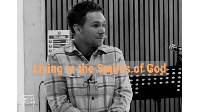 Living in the Smiles of God | Daniel Macleod